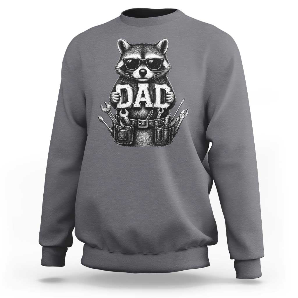 Funny Raccoon Dad Mechanic Sweatshirt Trash Panda Fathers Day Gift