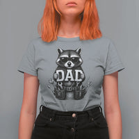 Funny Raccoon Dad Mechanic T Shirt For Women Trash Panda Fathers Day Gift