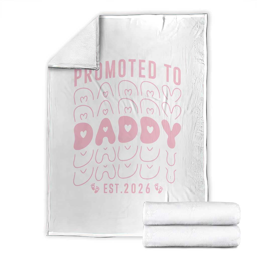 Promoted To Daddy 2026 New Girl Dad Throw Blanket First Time Fathers Day Gift