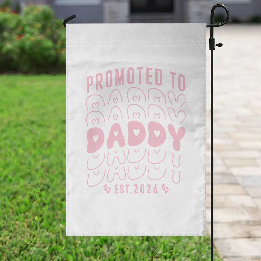 Promoted To Daddy 2026 New Girl Dad Garden Flag First Time Fathers Day Gift