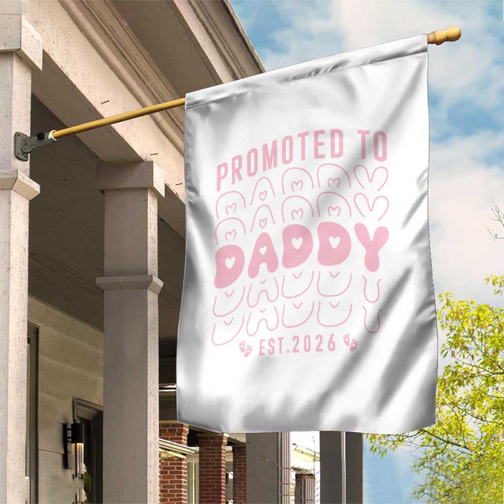 Promoted To Daddy 2026 New Girl Dad Garden Flag First Time Fathers Day Gift