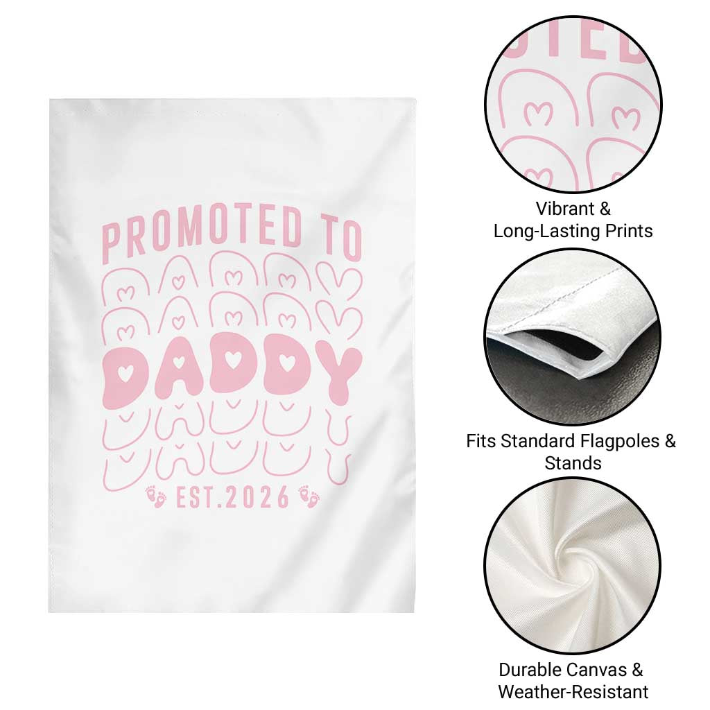 Promoted To Daddy 2026 New Girl Dad Garden Flag First Time Fathers Day Gift