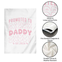 Promoted To Daddy 2026 New Girl Dad Garden Flag First Time Fathers Day Gift