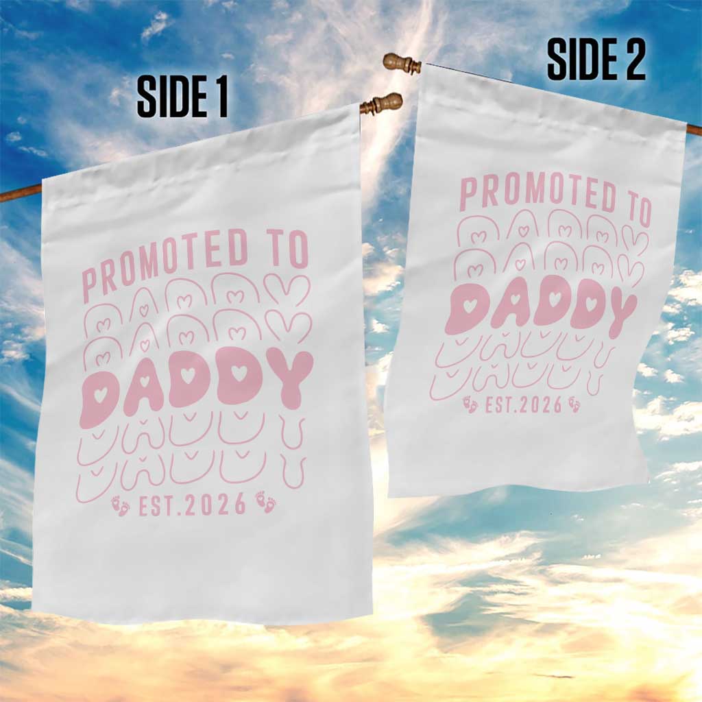Promoted To Daddy 2026 New Girl Dad Garden Flag First Time Fathers Day Gift