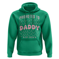 Promoted To Daddy 2026 New Girl Dad Hoodie First Time Fathers Day Gift