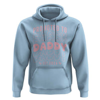 Promoted To Daddy 2026 New Girl Dad Hoodie First Time Fathers Day Gift