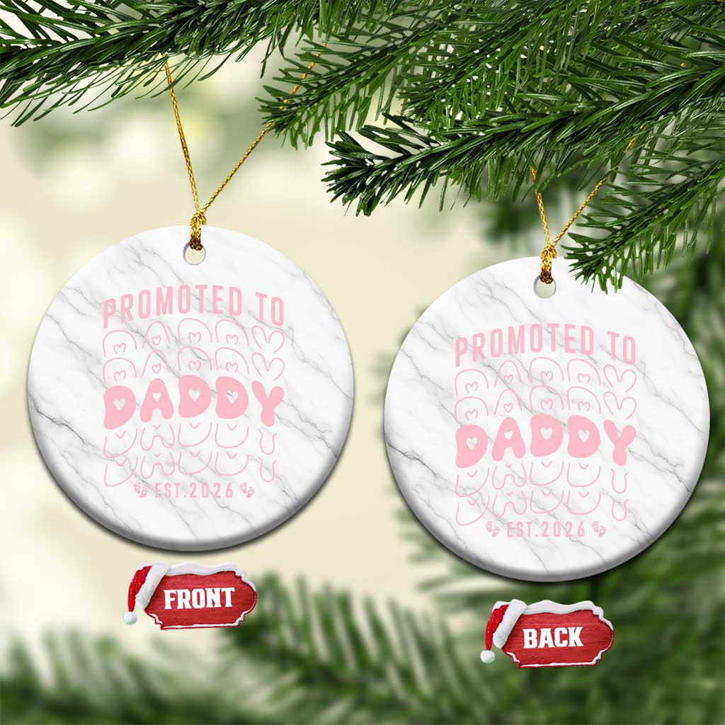 Promoted To Daddy 2026 New Girl Dad Ceramic Ornament First Time Fathers Day Gift