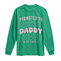 Promoted To Daddy 2026 New Girl Dad Long Sleeve Shirt First Time Fathers Day Gift