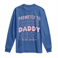 Promoted To Daddy 2026 New Girl Dad Long Sleeve Shirt First Time Fathers Day Gift