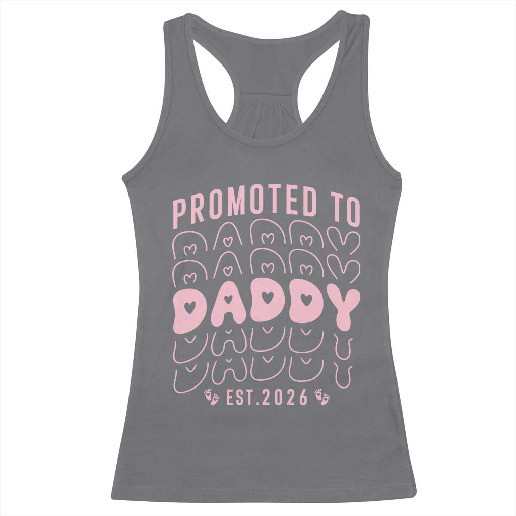 Promoted To Daddy 2026 New Girl Dad Racerback Tank Top First Time Fathers Day Gift
