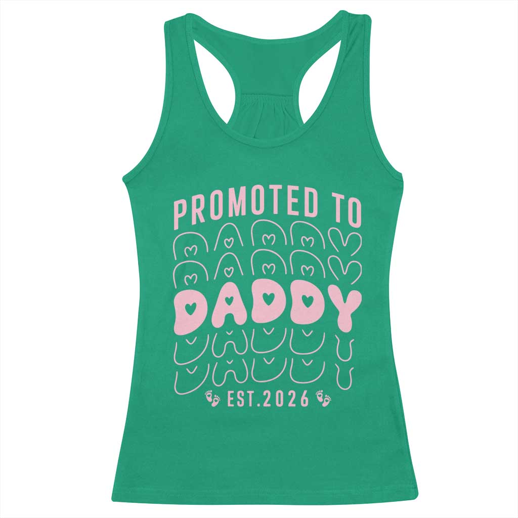 Promoted To Daddy 2026 New Girl Dad Racerback Tank Top First Time Fathers Day Gift