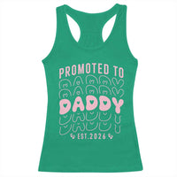 Promoted To Daddy 2026 New Girl Dad Racerback Tank Top First Time Fathers Day Gift