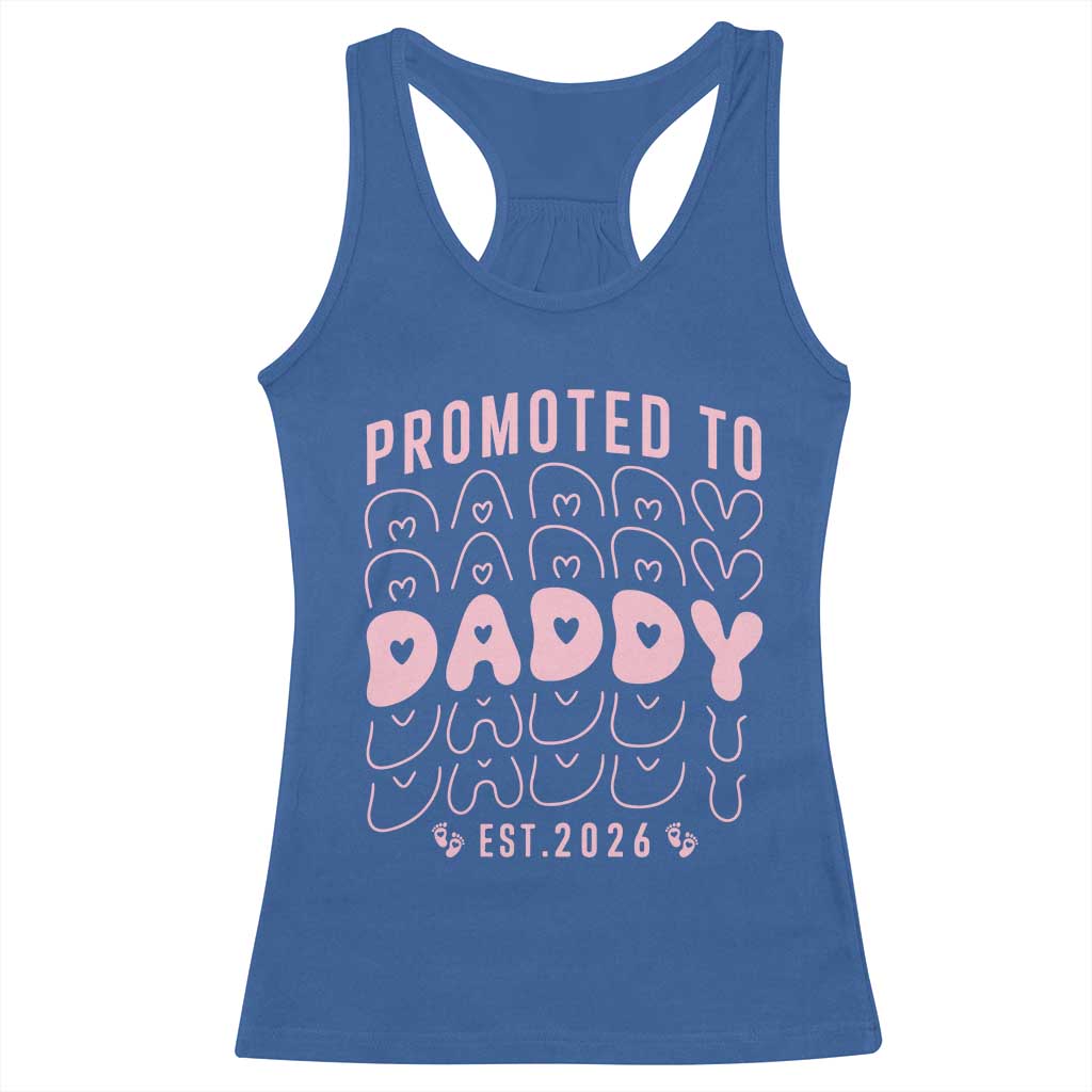 Promoted To Daddy 2026 New Girl Dad Racerback Tank Top First Time Fathers Day Gift