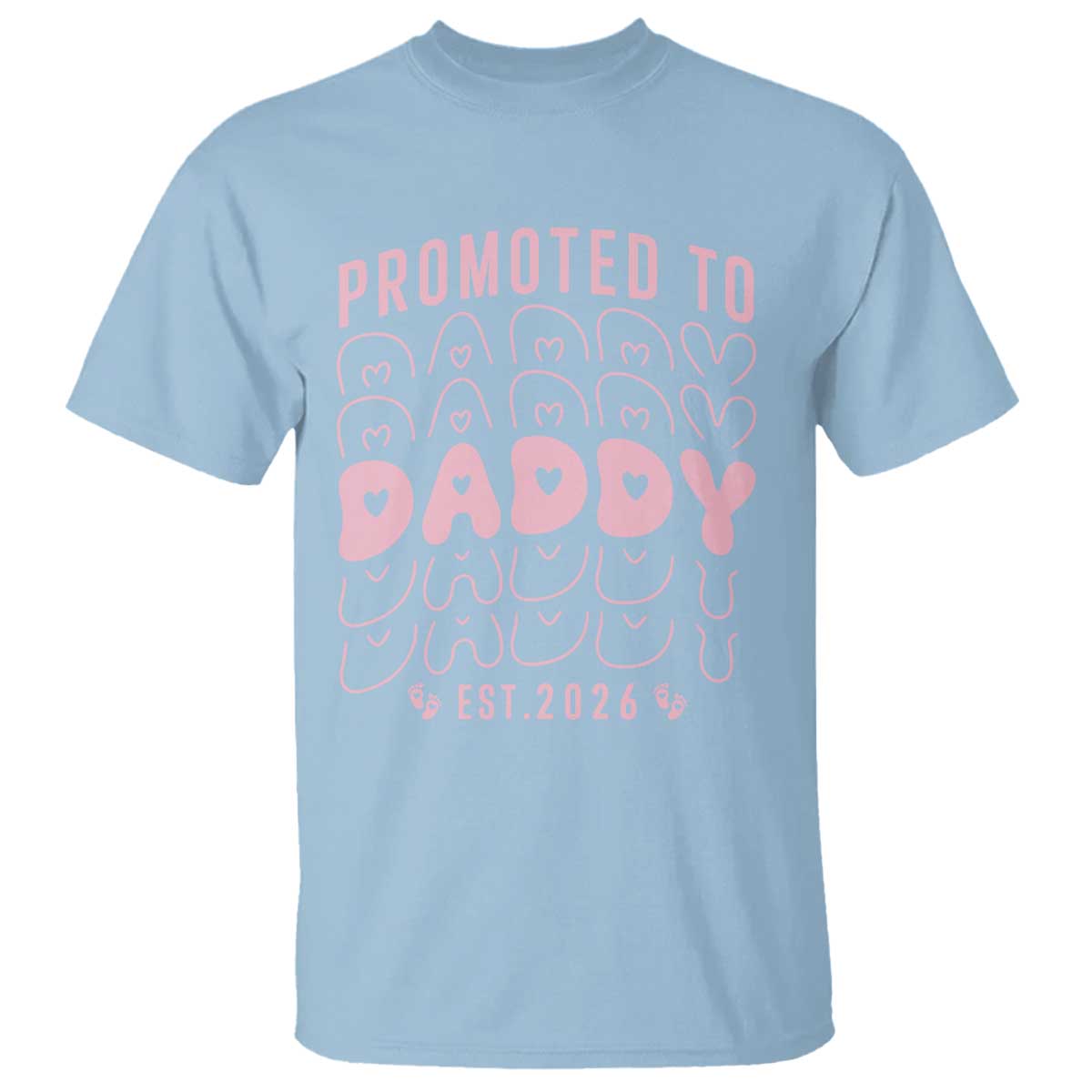 Promoted To Daddy 2026 New Girl Dad T Shirt First Time Fathers Day Gift