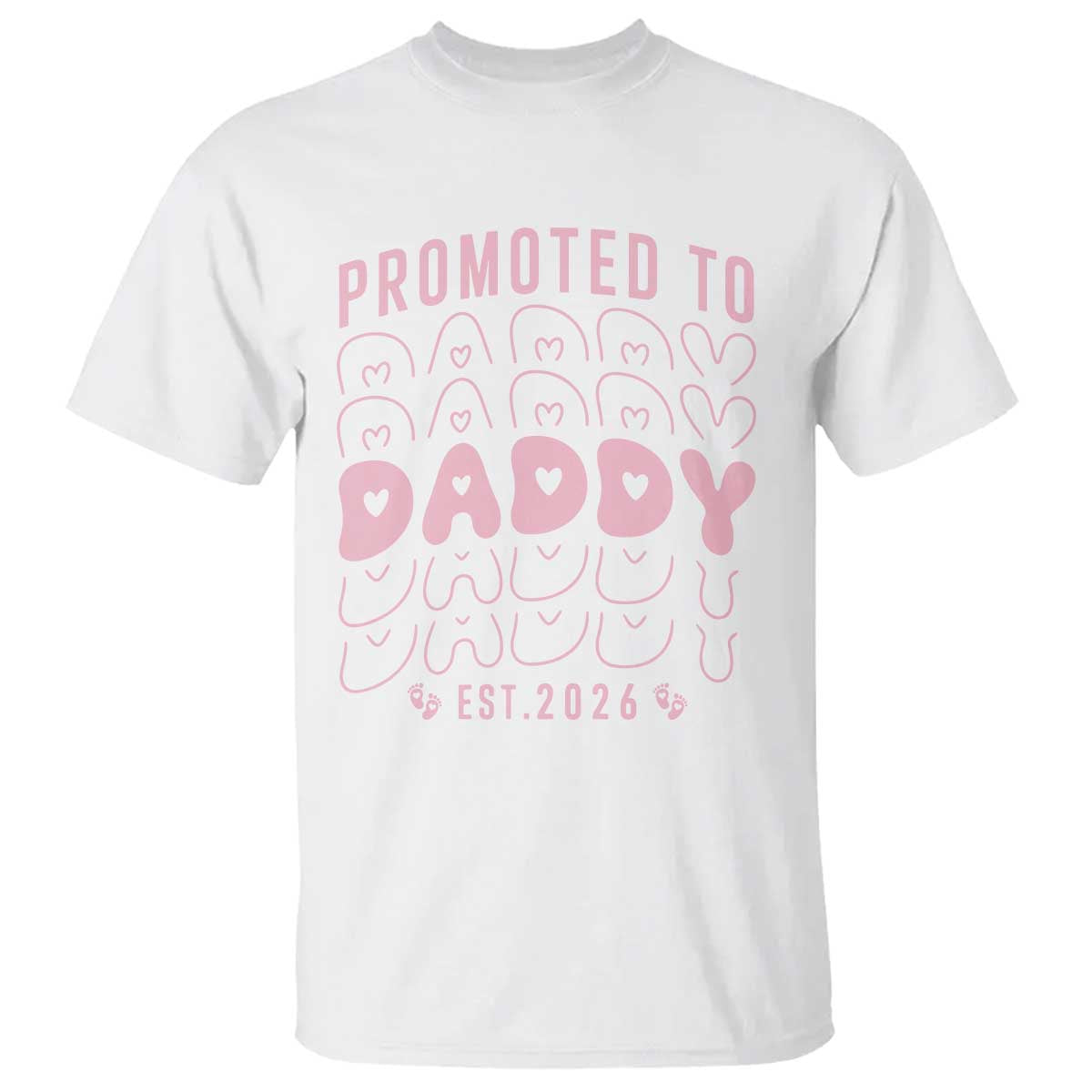 Promoted To Daddy 2026 New Girl Dad T Shirt First Time Fathers Day Gift