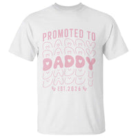 Promoted To Daddy 2026 New Girl Dad T Shirt First Time Fathers Day Gift