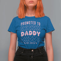 Promoted To Daddy 2026 New Girl Dad T Shirt For Women First Time Fathers Day Gift