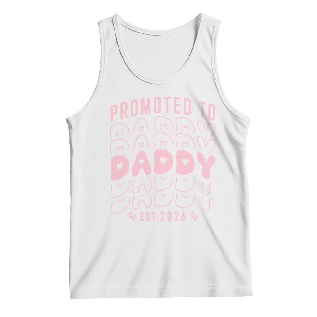 Promoted To Daddy 2026 New Girl Dad Tank Top First Time Fathers Day Gift