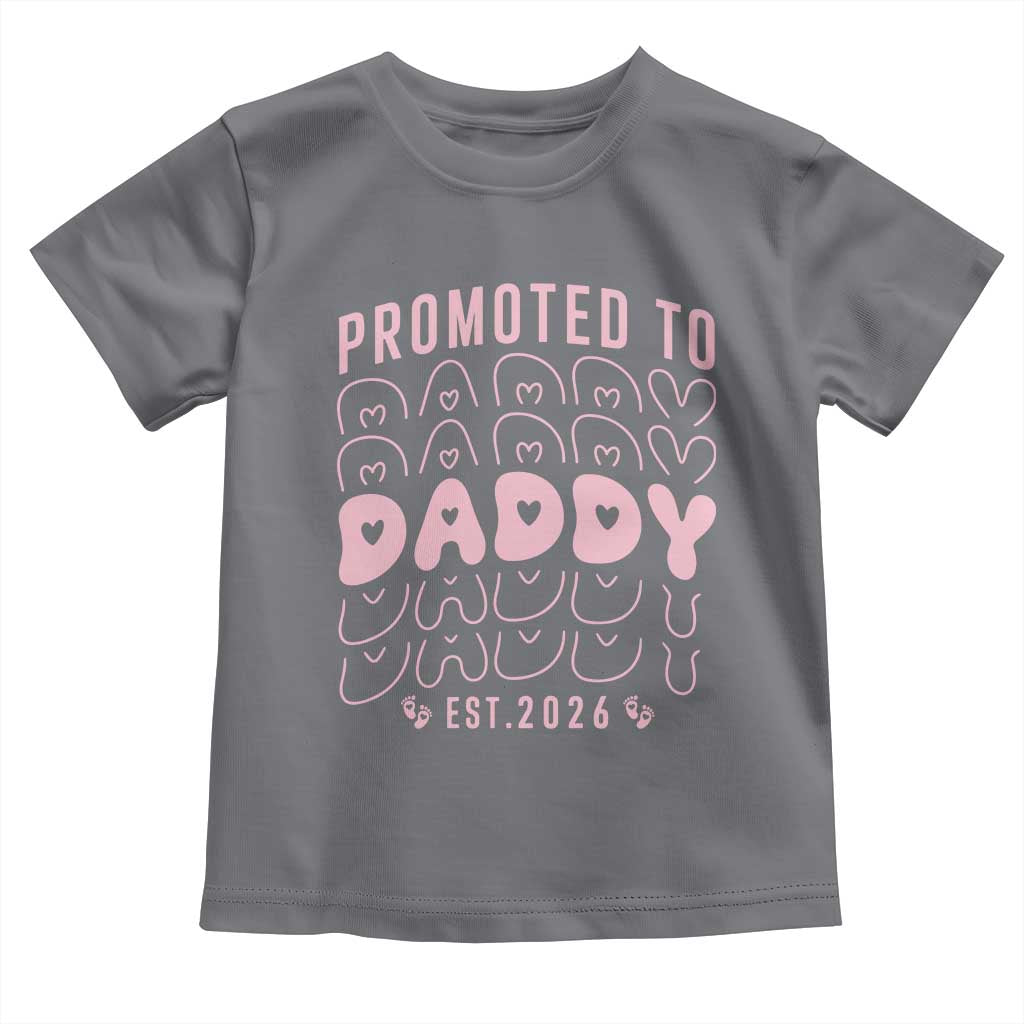 Promoted To Daddy 2026 New Girl Dad Toddler T Shirt First Time Fathers Day Gift