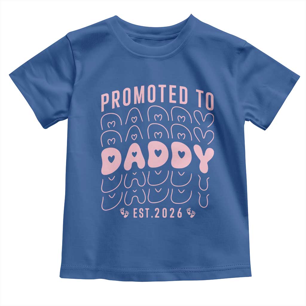 Promoted To Daddy 2026 New Girl Dad Toddler T Shirt First Time Fathers Day Gift