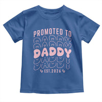Promoted To Daddy 2026 New Girl Dad Toddler T Shirt First Time Fathers Day Gift