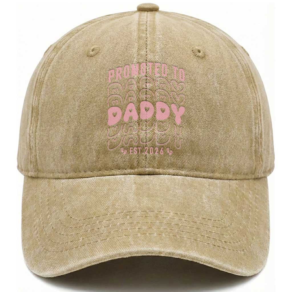 Promoted To Daddy 2026 New Girl Dad Washed Cotton Baseball Cap First Time Fathers Day Gift