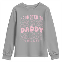 Promoted To Daddy 2026 New Girl Dad Youth Sweatshirt First Time Fathers Day Gift