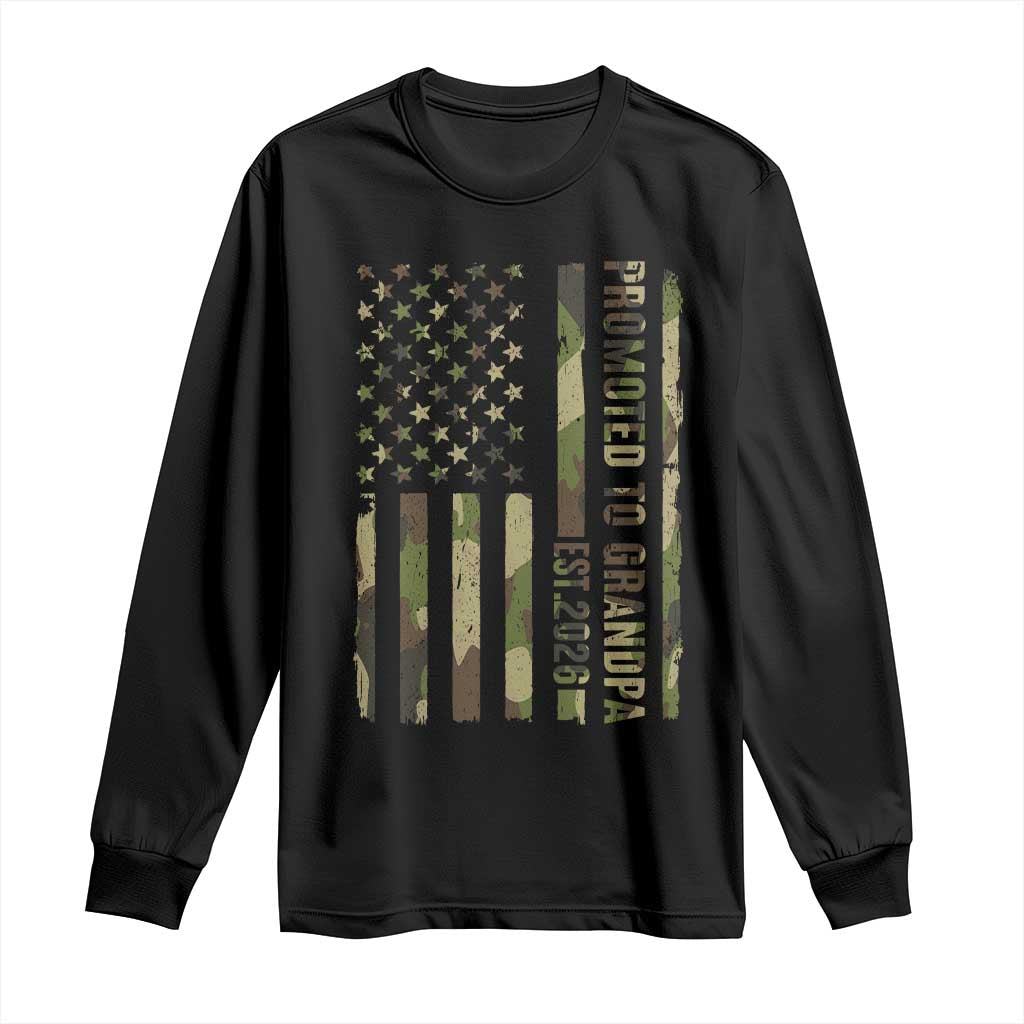 Promoted To Grandpa Est 2026 Patriotic American Flag Camo Long Sleeve Shirt