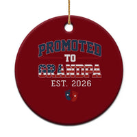 Patriotic Promoted To Grandpa Est 2026 Ceramic Ornament US Flag New Father Gift