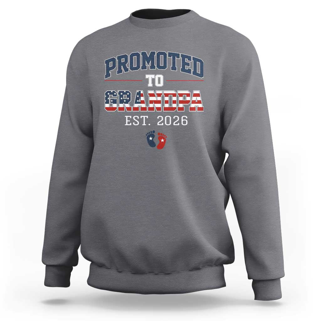 Patriotic Promoted To Grandpa Est 2026 Sweatshirt US Flag New Father Gift