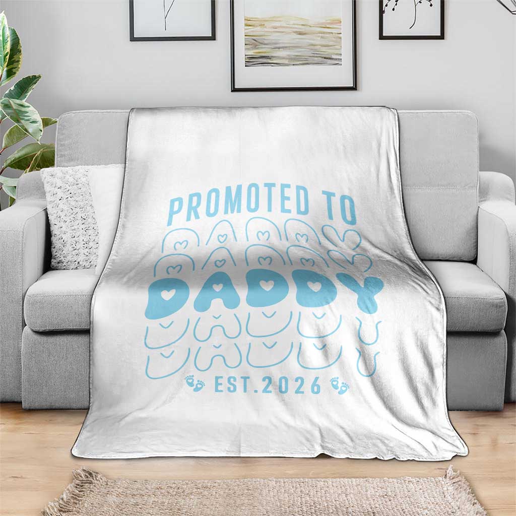 Promoted To Daddy 2026 New Boy Dad Throw Blanket First Time Fathers Day Gift