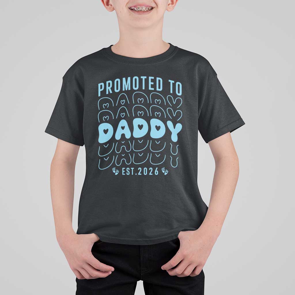 Promoted To Daddy 2026 New Boy Dad T Shirt For Kid First Time Fathers Day Gift