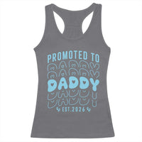 Promoted To Daddy 2026 New Boy Dad Racerback Tank Top First Time Fathers Day Gift