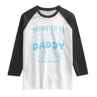 Promoted To Daddy 2026 New Boy Dad Raglan Shirt First Time Fathers Day Gift