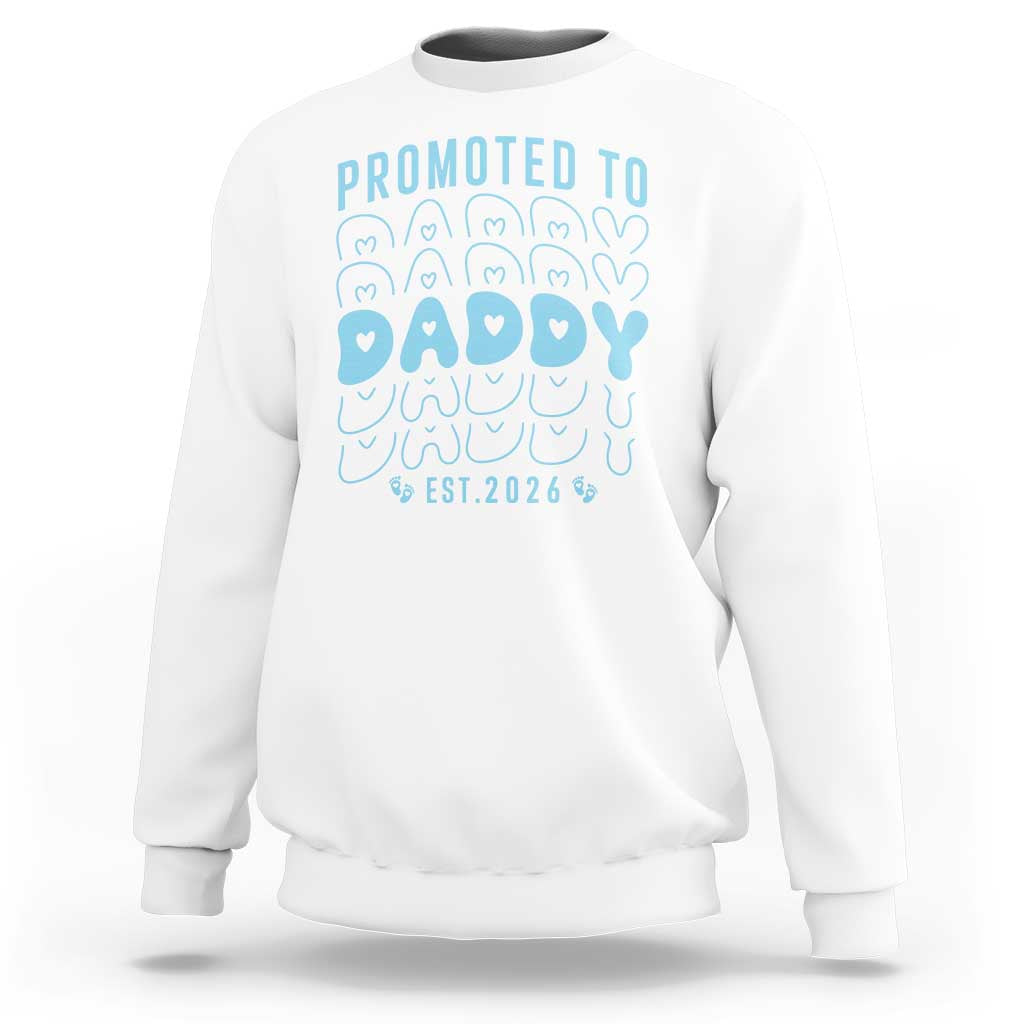 Promoted To Daddy 2026 New Boy Dad Sweatshirt First Time Fathers Day Gift