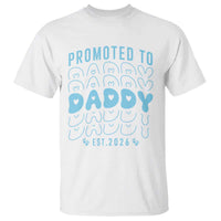 Promoted To Daddy 2026 New Boy Dad T Shirt First Time Fathers Day Gift