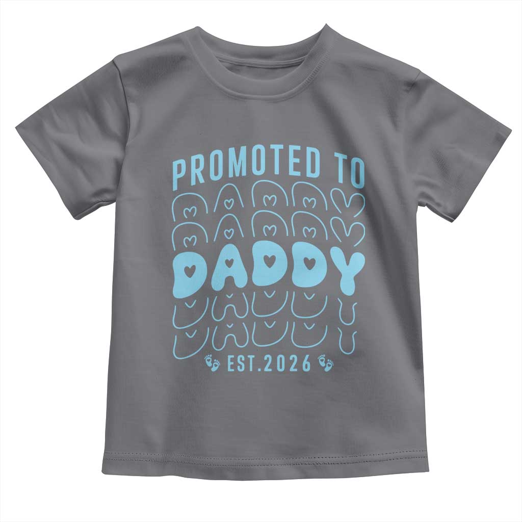Promoted To Daddy 2026 New Boy Dad Toddler T Shirt First Time Fathers Day Gift