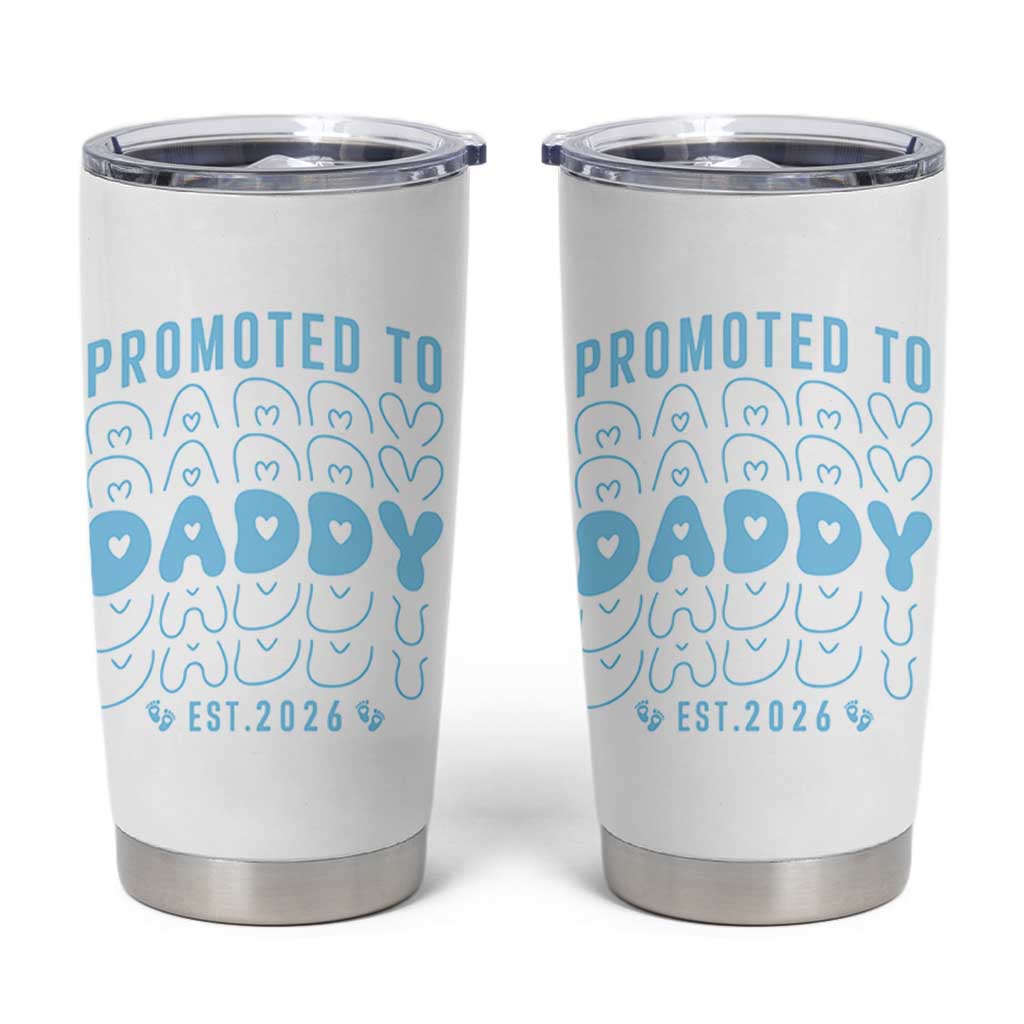 Promoted To Daddy 2026 New Boy Dad Tumbler Cup First Time Fathers Day Gift