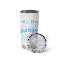 Promoted To Daddy 2026 New Boy Dad Tumbler Cup First Time Fathers Day Gift