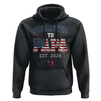 Patriotic Promoted To Dad Est 2026 Hoodie US Flag New Father Gift