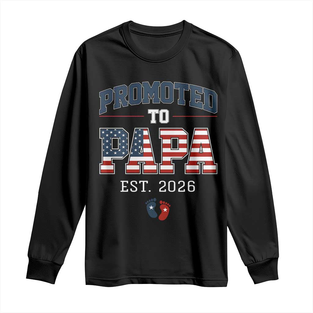 Patriotic Promoted To Dad Est 2026 Long Sleeve Shirt US Flag New Father Gift