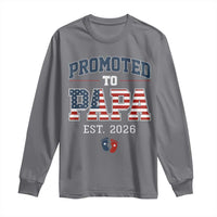 Patriotic Promoted To Dad Est 2026 Long Sleeve Shirt US Flag New Father Gift