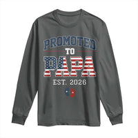 Patriotic Promoted To Dad Est 2026 Long Sleeve Shirt US Flag New Father Gift