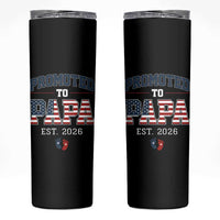 Patriotic Promoted To Dad Est 2026 Skinny Tumbler US Flag New Father Gift