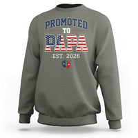 Patriotic Promoted To Dad Est 2026 Sweatshirt US Flag New Father Gift
