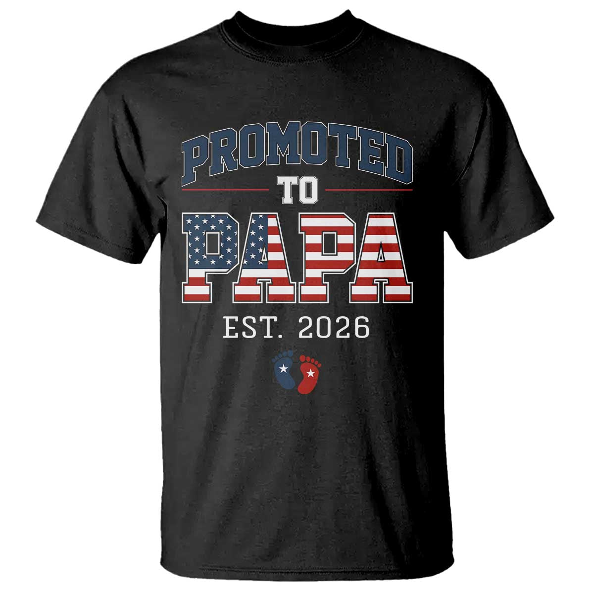 Patriotic Promoted To Dad Est 2026 T Shirt US Flag New Father Gift