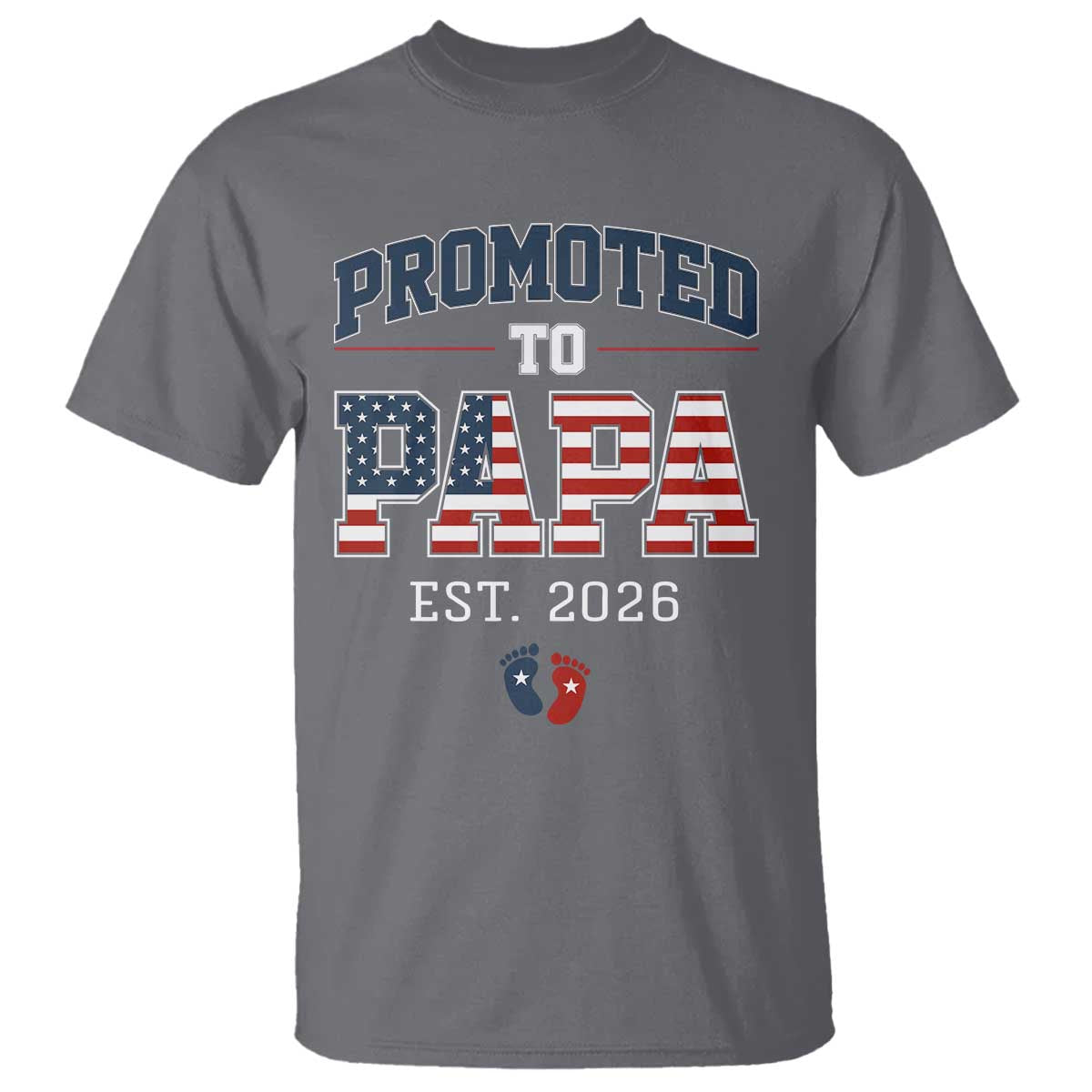 Patriotic Promoted To Dad Est 2026 T Shirt US Flag New Father Gift