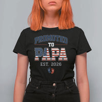 Patriotic Promoted To Dad Est 2026 T Shirt For Women US Flag New Father Gift