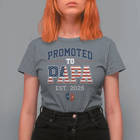 Patriotic Promoted To Dad Est 2026 T Shirt For Women US Flag New Father Gift