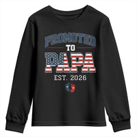 Patriotic Promoted To Dad Est 2026 Youth Sweatshirt US Flag New Father Gift